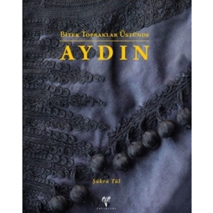 Bitek Topraklar Üstünde AYDIN